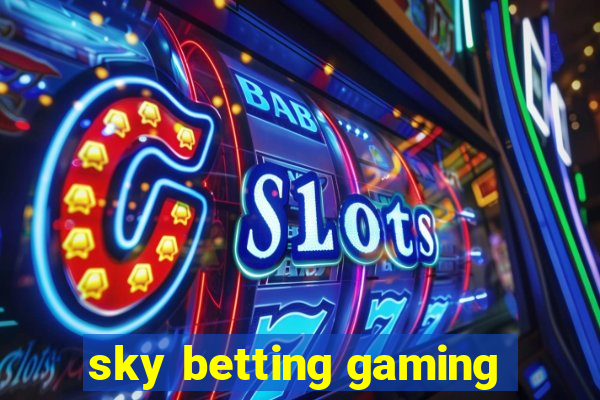 sky betting gaming